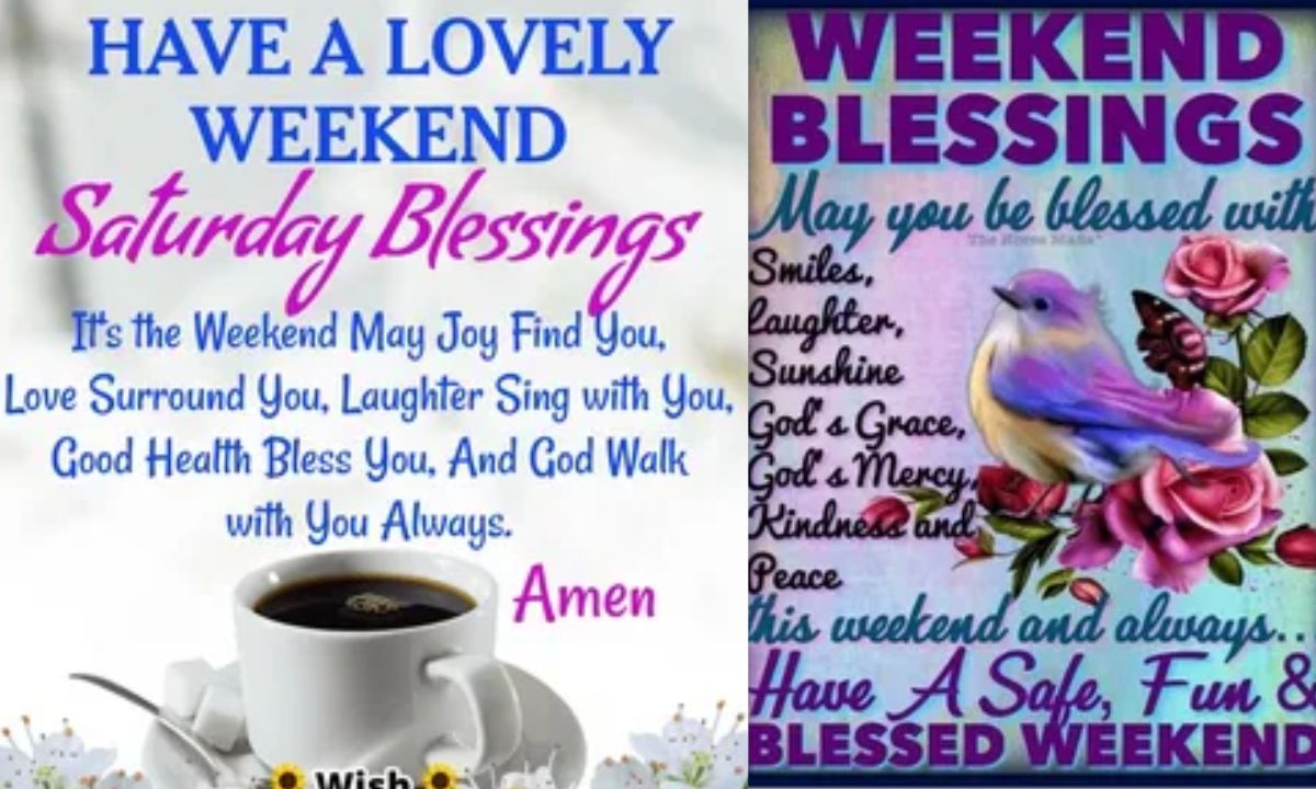 Saturday Weekend Blessings Saturday Weekend Blessings