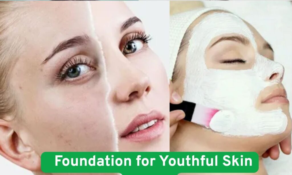 Foundation for Youthful Skin